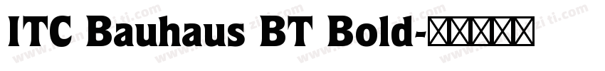 ITC Bauhaus BT Bold字体转换